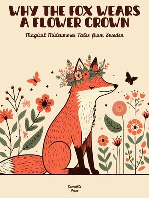 cover image of Why the Fox Wears a Flower Crown